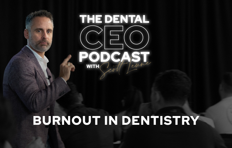 How Dentists Can Avoid Burnout and Lead with Purpose